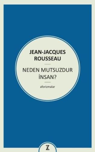 Neden Mutsuzdur İnsan