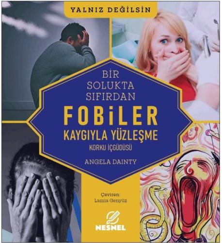 Fobiler Korku İç Güdüsü Kaygıyla Yüzleşme