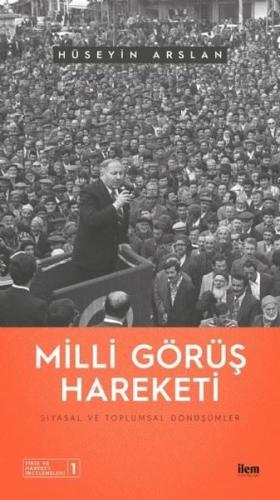 Milli Görüş Hareketi Siyasal ve Toplumsal Dönüşümler