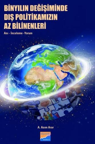 Binyılın Değişiminde Dış Politikamızın Az Bilinenleri Anı İnceleme Yorum