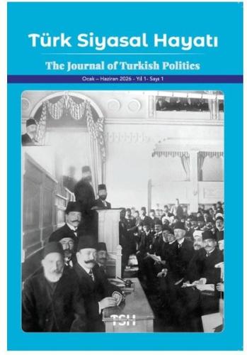 Türk Siyasal Hayatı Dergisi 1 Sayı Ocak Haziran 2026