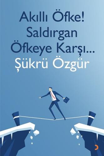 Akıllı Öfke Saldırgan Öfkeye Karşı