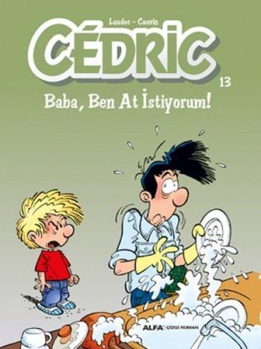 Cedric 13 Baba Ben At İstiyorum