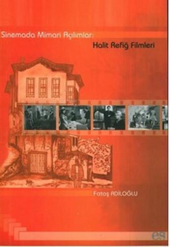 Sinemada Mimari Açılımlar Halit Refiğ Filmleri