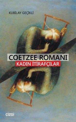 Coetzee Romanı Kadın İtirafcılar
