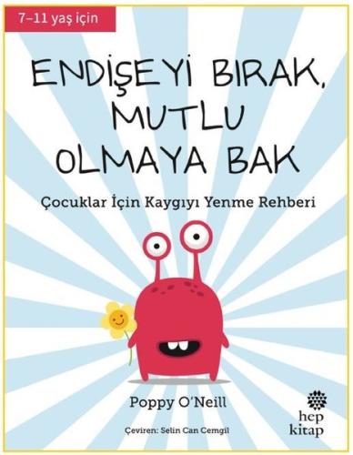 Endişeyi Bırak Mutlu Olmaya Bak