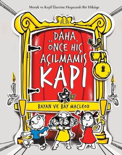 Daha Önce Hiç Açılmamış Kapı Merak ve Keşif Üzerine Heyecanlı Bir Hikâye