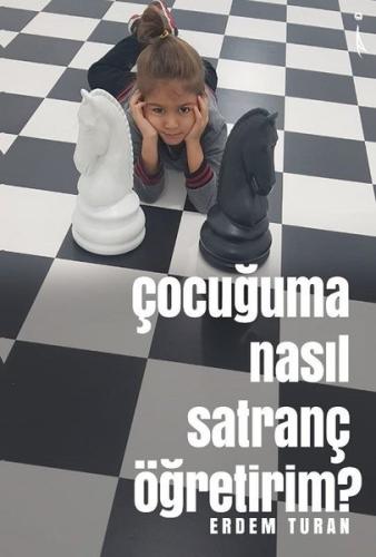 Çocuğuma Nasıl Satranç Öğretirim