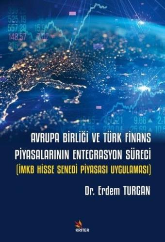 Avrupa Birliği ve Türk Finans Piyasalarının Entegrasyon Süreci İMKB Hisse Senedi Piyasası Uygulaması