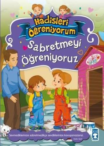 Hadisleri Öğreniyorum Sabretmeyi Öğreniyoruz
