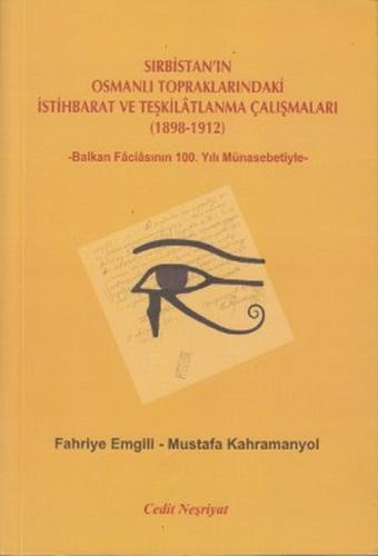 Sırbistanın Osmanlı Topraklarındaki İstihbarat ve Teşkilatlanma Çalışmaları 1898 1912 Fahriye Emgili 15 İndirim