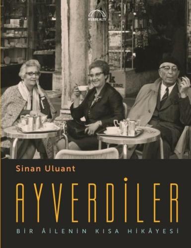 Ayverdiler Bir Ailenin Kısa Hikayesi
