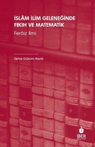 İslâm İlim Geleneğinde Fıkıh ve Matematik