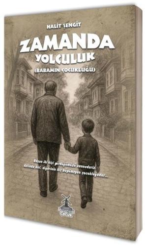 Zamanda Yolculuk Babamın Çocukluğu