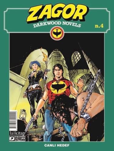 Zagor Darkwood Novels Sayı 4 Canlı Hedef