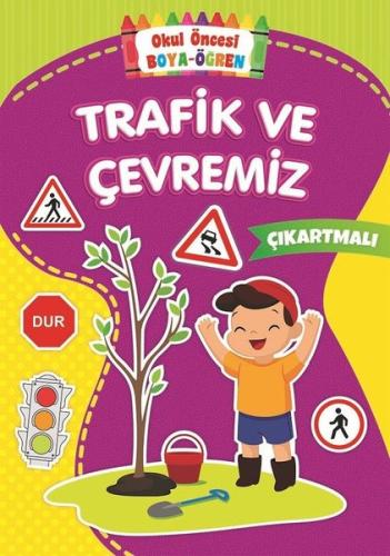 Trafik ve Çevremiz Okul Önce Boya Öğren