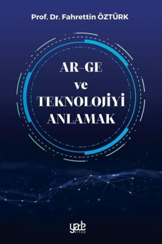 Ar Ge ve Teknolojiyi Anlamak