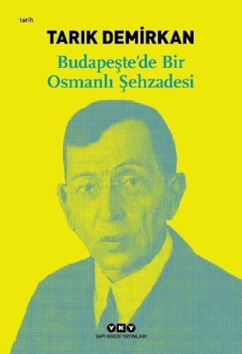 Budapeşte de Bir Osmanlı Şehzadesi