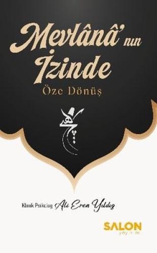 Mevlânâ nın İzinde Öze Dönüş