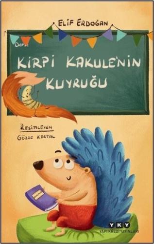 Kirpi Kakule nin Kuyruğu