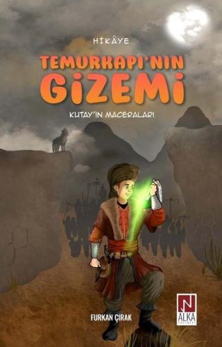 Temurkapı nın Gizemi Kutay ın Maceraları