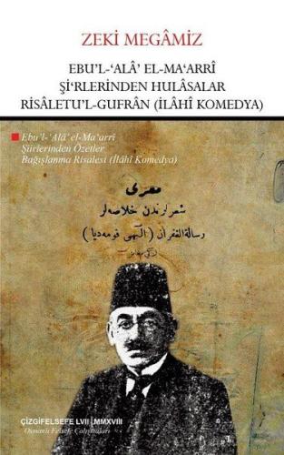Ebu l Ala El Ma arri Şi rlerinden Hulasalar Risaletu l Gufran İlahi Komedya