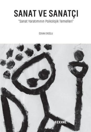 Sanat Ve Sanatçı Sanat Yaratımının Psikolojik Temelleri