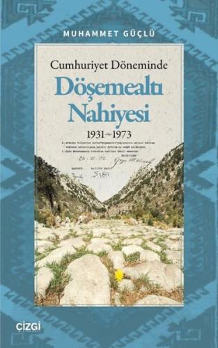 Cumhuriyet Döneminde Döşemealtı Nahiyesi