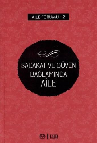 Sadakat ve Güven Bağlamında Aile
