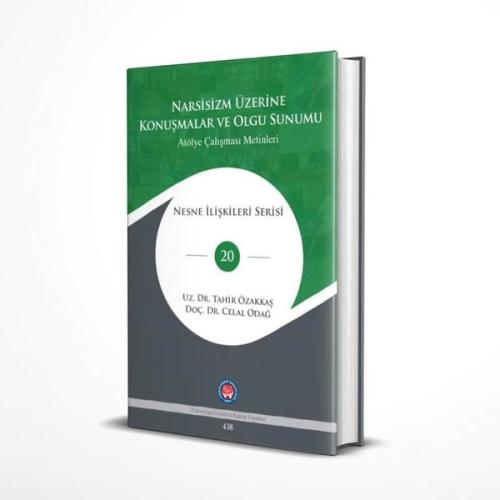 Narsisizm Üzerine Konuşmalar ve Olgu Sunumu