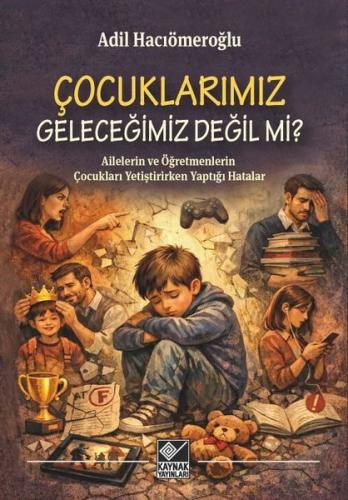 Çocuklarımız Geleceğimiz Değil Mi
