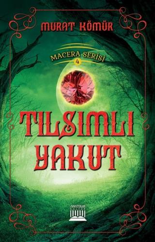 Tılsımlı Yakut Macera Serisi 4