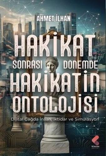 Hakikat Sonrası Dönemde Hakikatin Ontolojisi