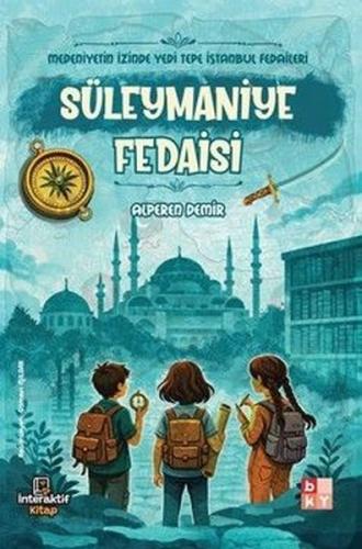 Medeniyetin İzinde Yedi Tepe İstanbul Fedaileri Yavuz Selim Fedaisi
