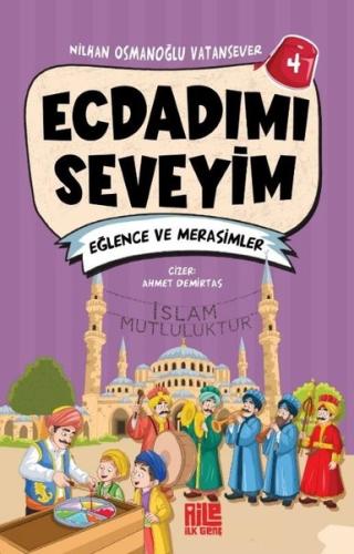 Ecdadımı Seveyim 4 Eğlence ve Merasimler