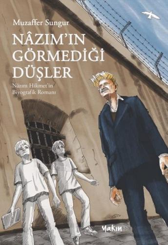 Nâzım ın Görmediği Düşler