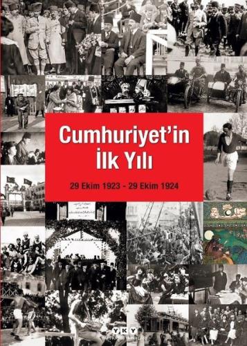 Cumhuriyet in İlk Yılı 29 Ekim 1923 29 Ekim 1924