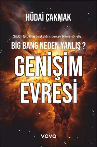 Big Bang Neden Yanlış Genişim Evresi