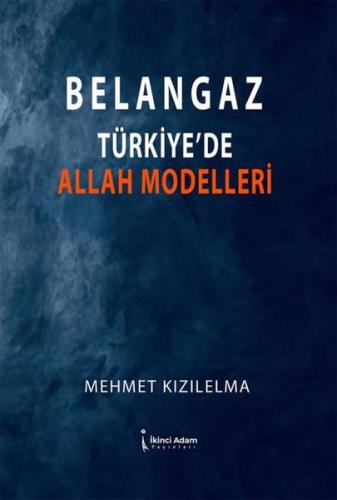 Belangaz Türkiye de Allah Modelleri
