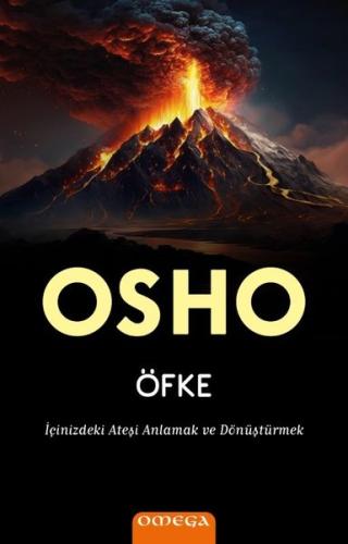 Öfke İçinizdeki Ateşi Anlamak ve Dönüştürmek