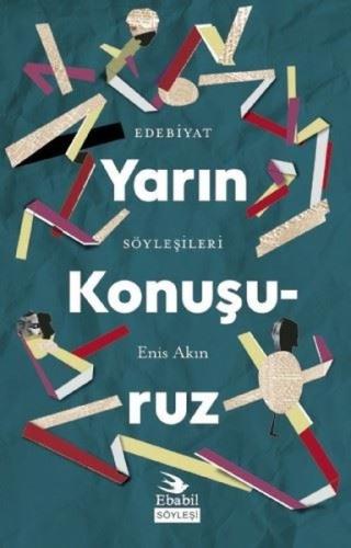 YARIN KONUŞURUZ Edebiyat Söyleşileri