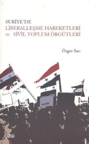 Suriye de Liberalleşme Hareketleri ve Sivil Toplum Örgütleri