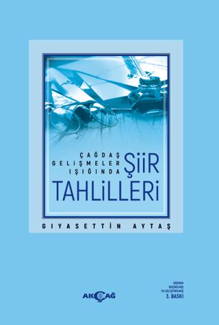 Çağdaş Gelişmeler Işığında Şiir Tahlilleri