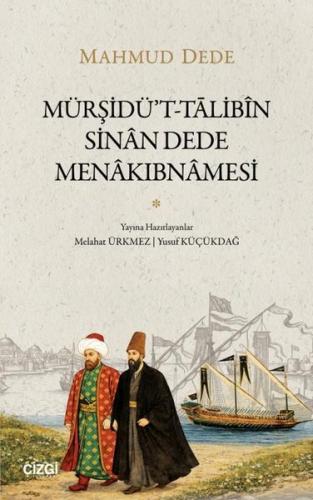 Mürşidü t Talibin Sinan Dede Menakıbnamesi