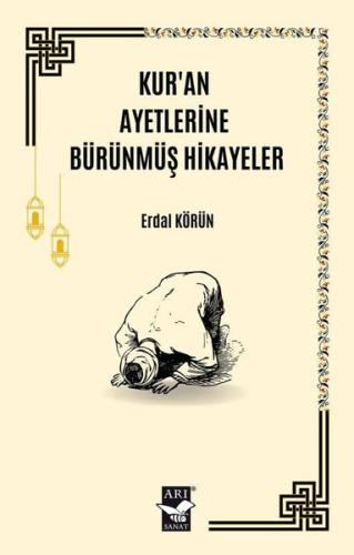 Kur an Ayetlerine Bürünmüş Hikayeler