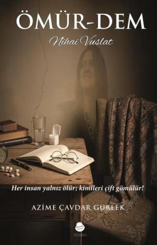 Ömür Dem Nihai Vuslat
