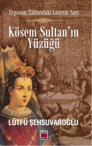 Kösem Sultan ın Yüzüğü