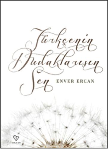 Türkçenin Dudaklarısın Sen