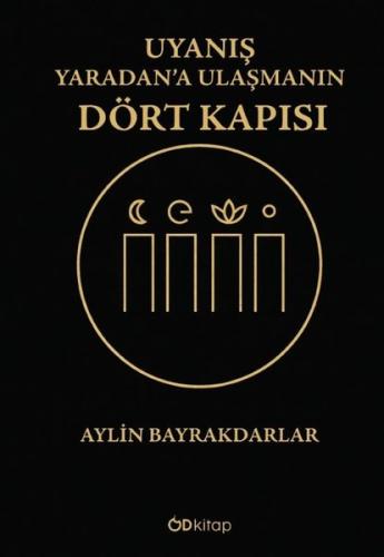 Uyanış Yaradan a Ulaşmanın Dört Kapısı