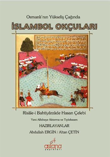 Osmanlı nın Yükseliş Çağında İslambol Okçuları